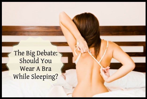 Should You Wear a Bra While Sleeping?